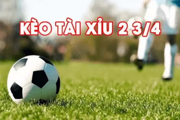 Kèo tài xỉu 2 3/4 tại nhà cái uk88